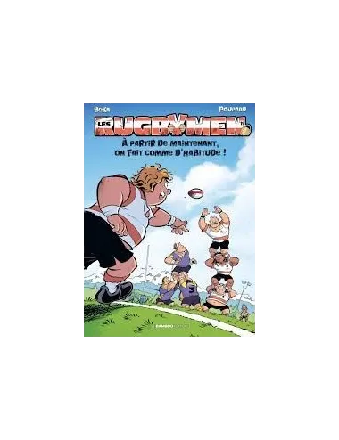 BD Les Rugbymen "A partir de maintenant, on fait comme d'habitude" Tome 19
