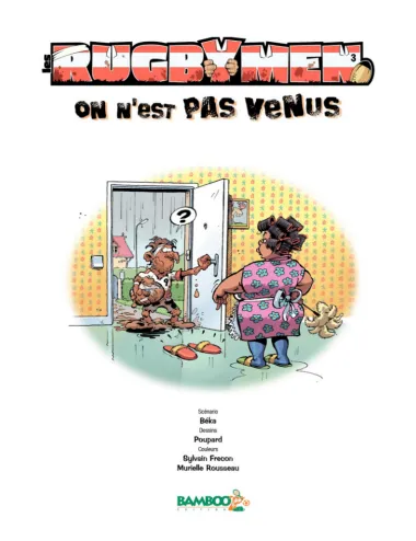 BD Les Rugbymen "On n'est pas venus pour être là !" Tome 3