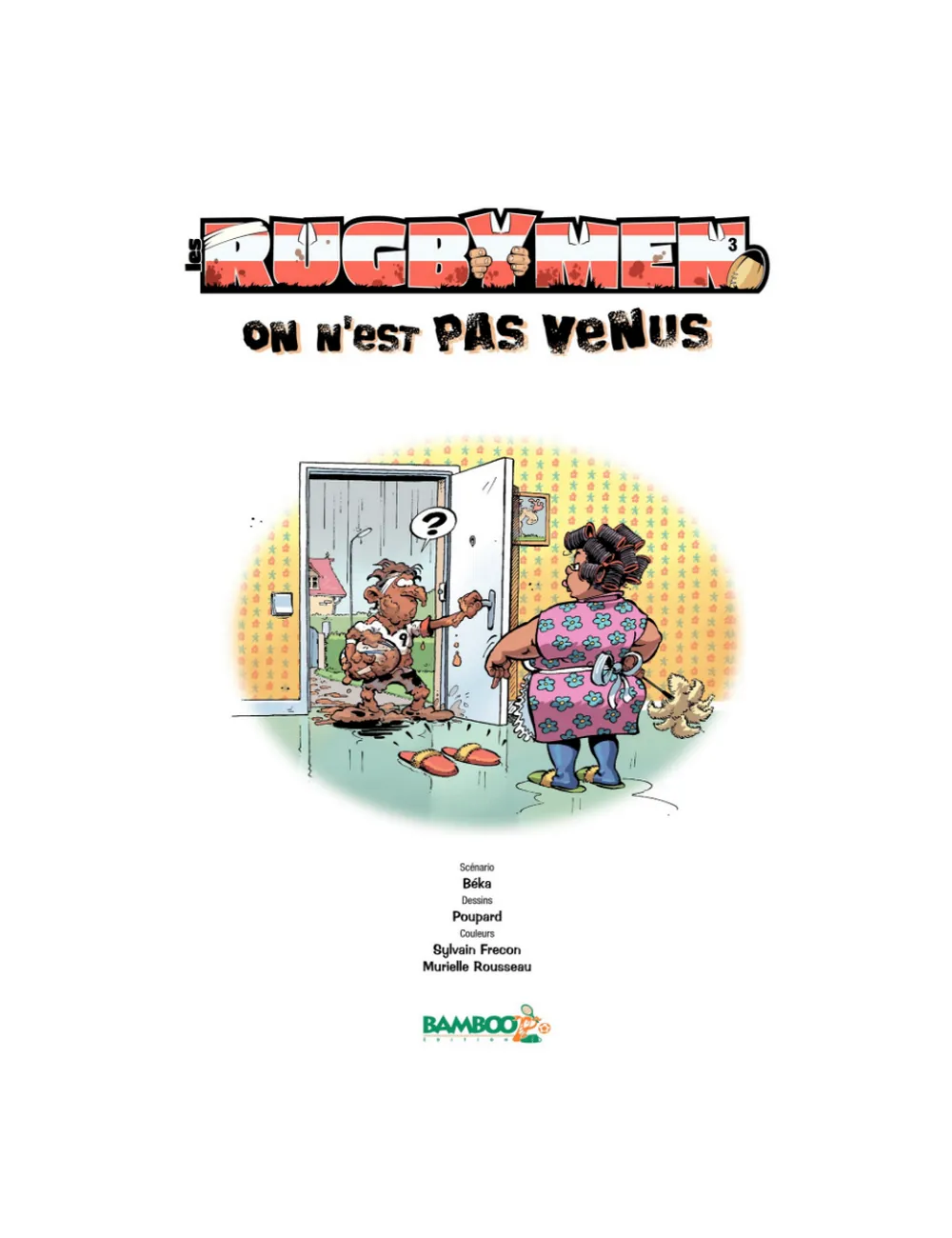 BD Les Rugbymen "On n'est pas venus pour être là !" Tome 3