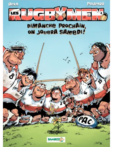 BD Les Rugbymen "Dimanche prochain, on jouera samedi" Tome 4