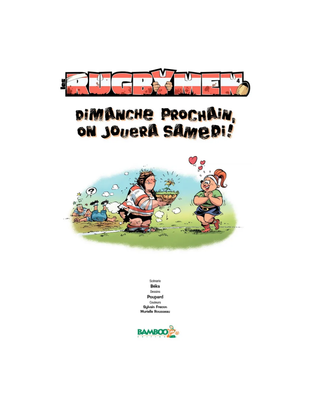 BD Les Rugbymen "Dimanche prochain, on jouera samedi" Tome 4