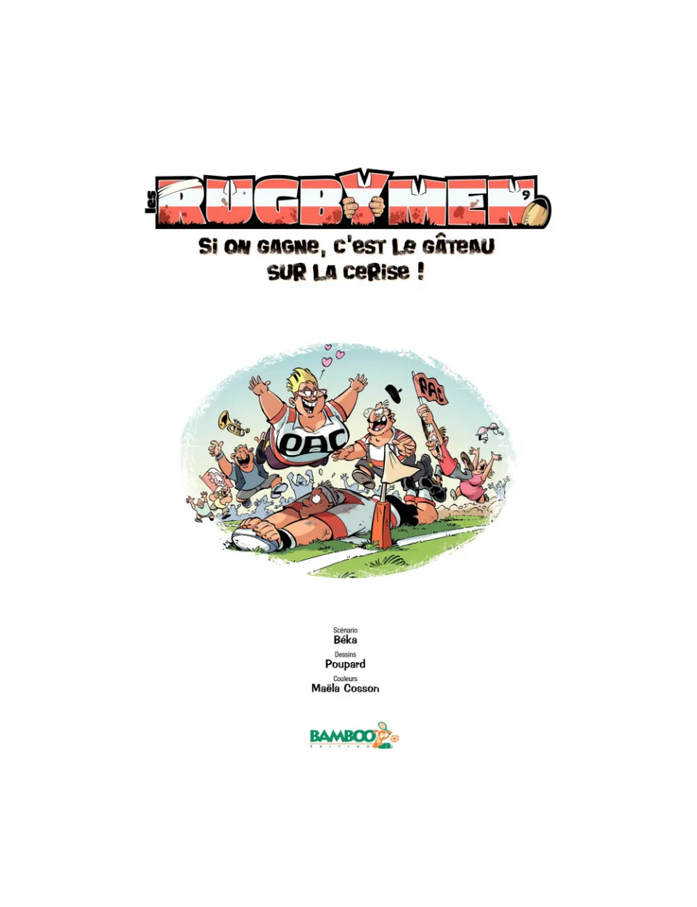 BD Les Rugbymen "Si on gagne, c'est le gâteau sur la cerise !" Tome 9